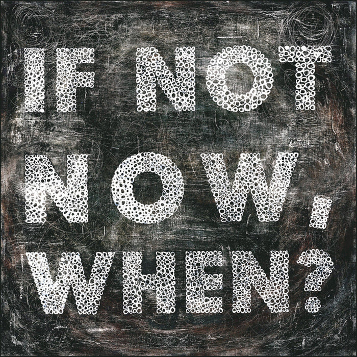 Sugarboo & Co. If Not Now Art Print