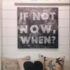Sugarboo & Co. If Not Now Art Print