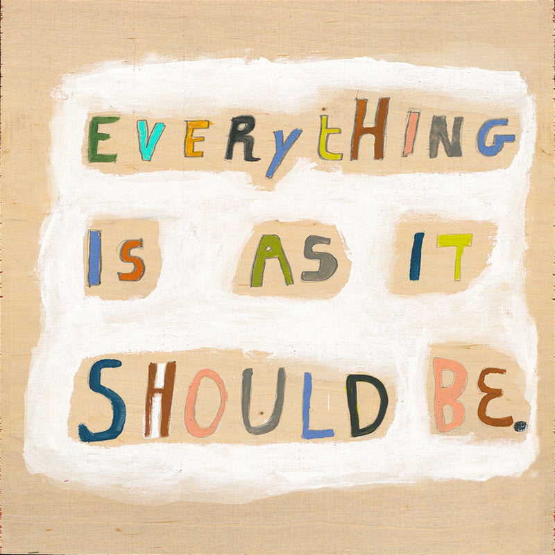 Sugarboo & Co. Everything Is As It Should Be Art Print