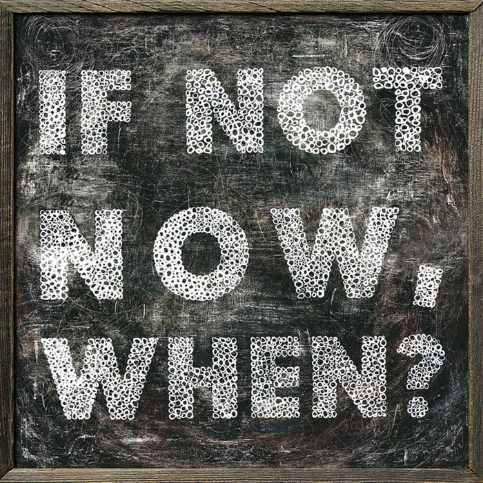 Sugarboo & Co. If Not Now Art Print